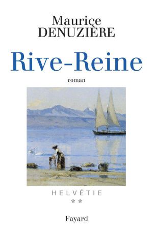 [Helvétie 02] • Rive-Reine